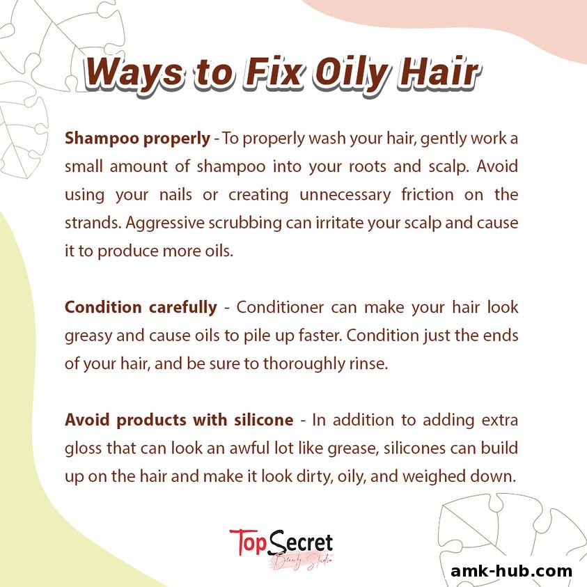 Tips for managing oily hair from Top Secret Studio.