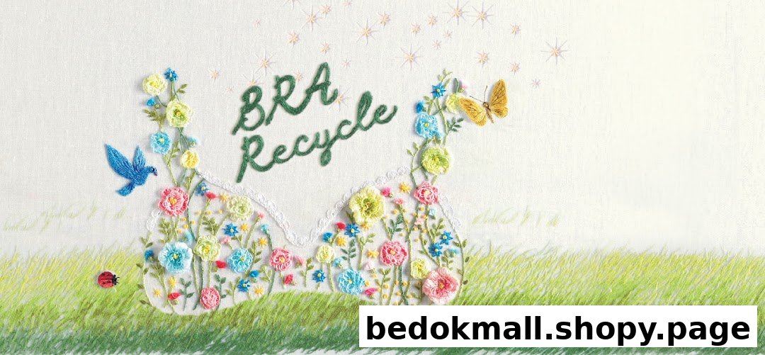 Embroidered bra shape with flowers, 'BRA Recycle' text, and nature elements.