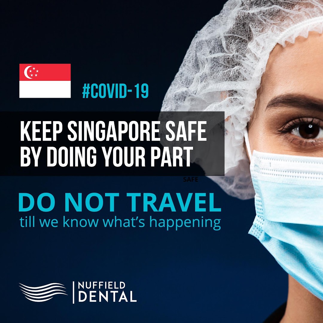 A Nuffield Dental graphic promoting COVID-19 safety measures with a medical professional and Singapore flag.