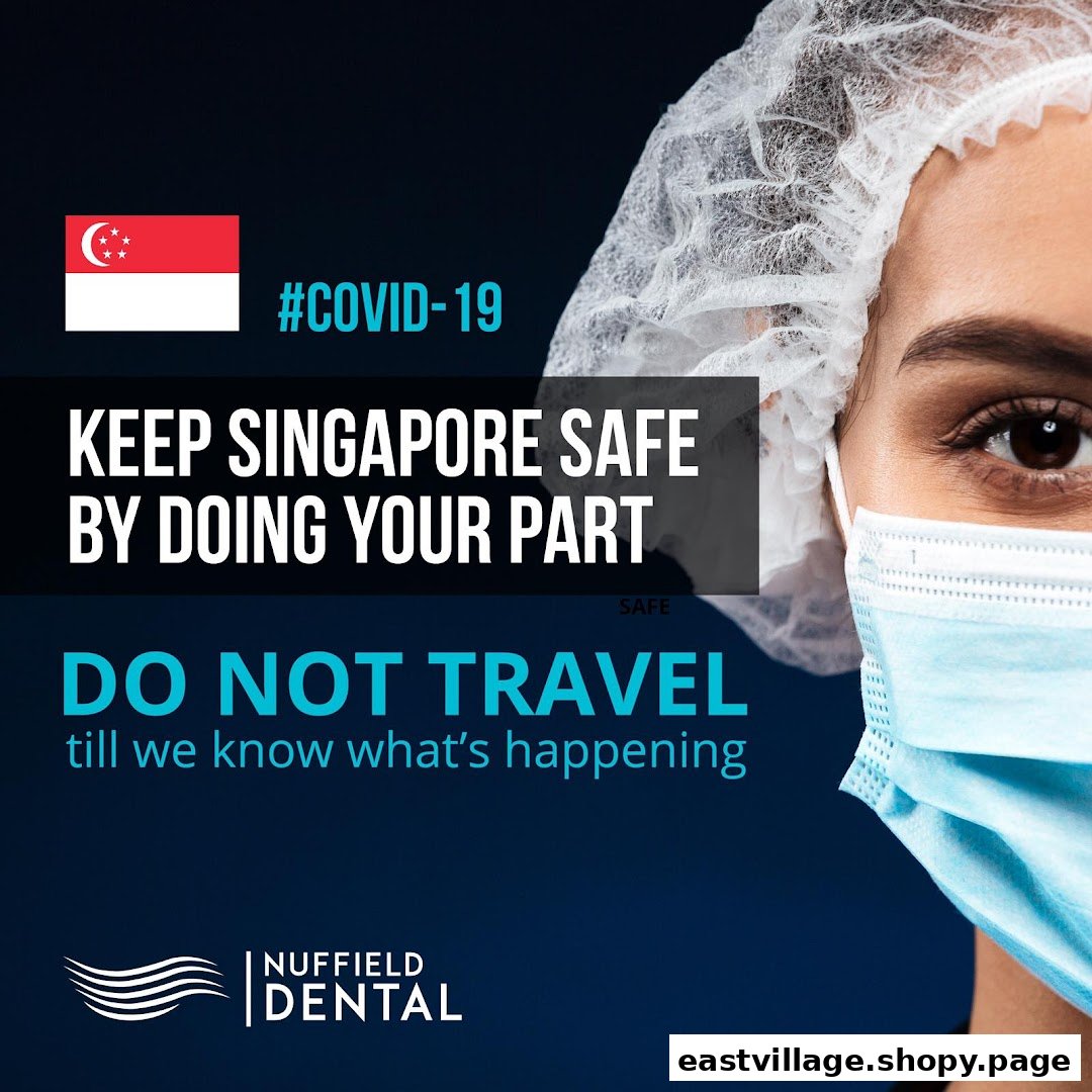 A Nuffield Dental graphic promoting COVID-19 safety measures with a medical professional and Singapore flag.