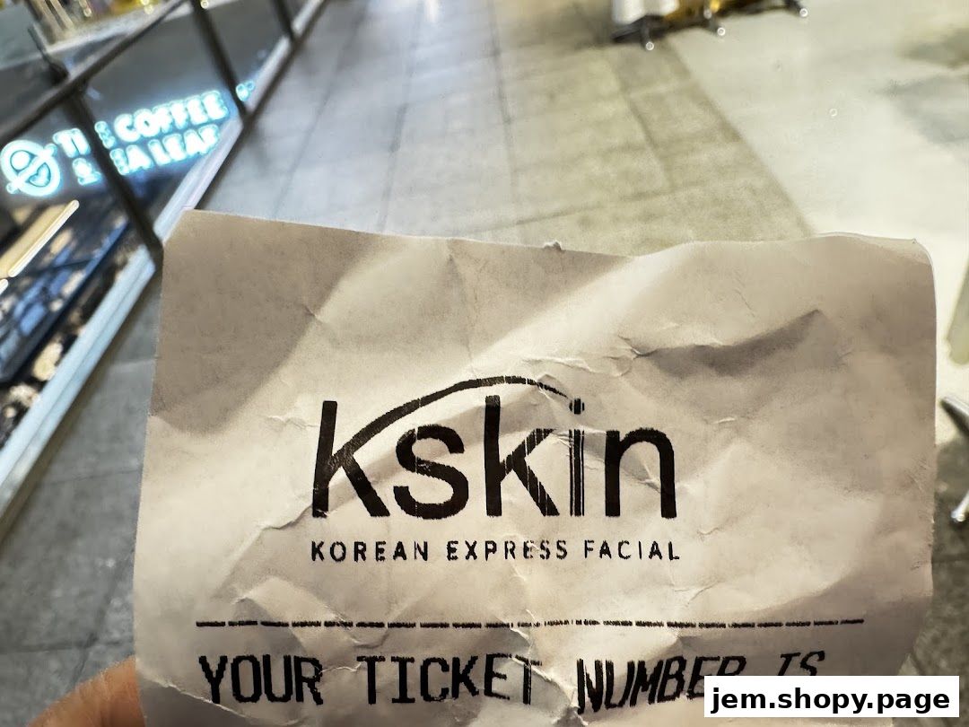 A receipt from Kskin Korean Express Facial showing a ticket number.
