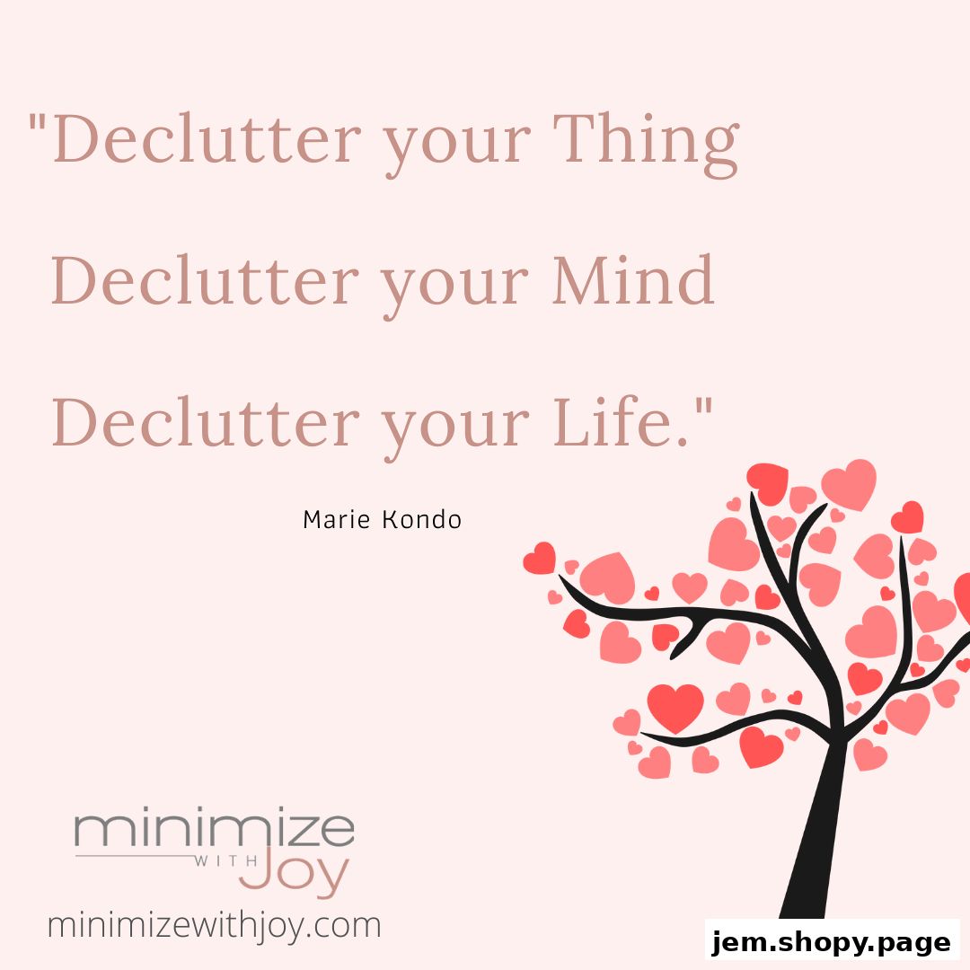 A quote about decluttering with a stylized tree adorned with hearts.