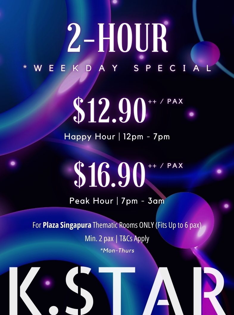 A promotional poster for K.STAR's 2-hour weekday special KTV rates at Plaza Singapura.