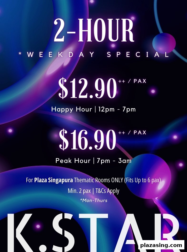 A promotional poster for K.STAR's 2-hour weekday special KTV rates at Plaza Singapura.