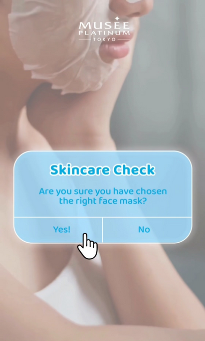 A person with a face mask and a digital prompt asking about skincare choices from Musee Platinum Tokyo.