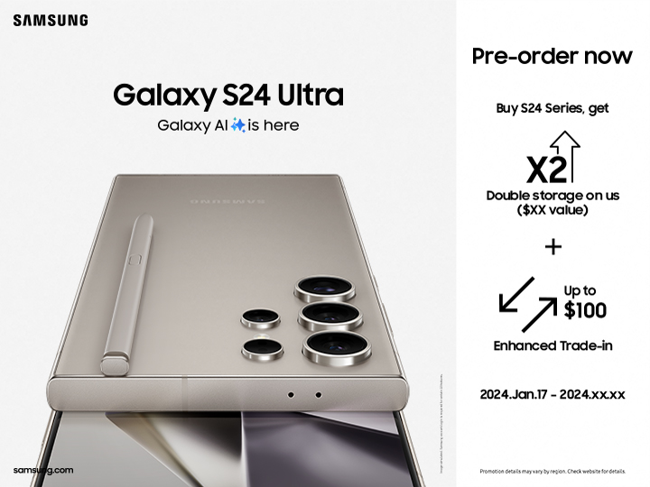 An advertisement for the Samsung Galaxy S24 Ultra, highlighting pre-order benefits like double storage and enhanced trade-in.
