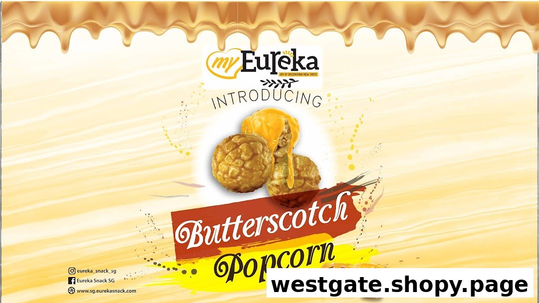 An advertisement for Eureka Popcorn's new Butterscotch Popcorn flavor.