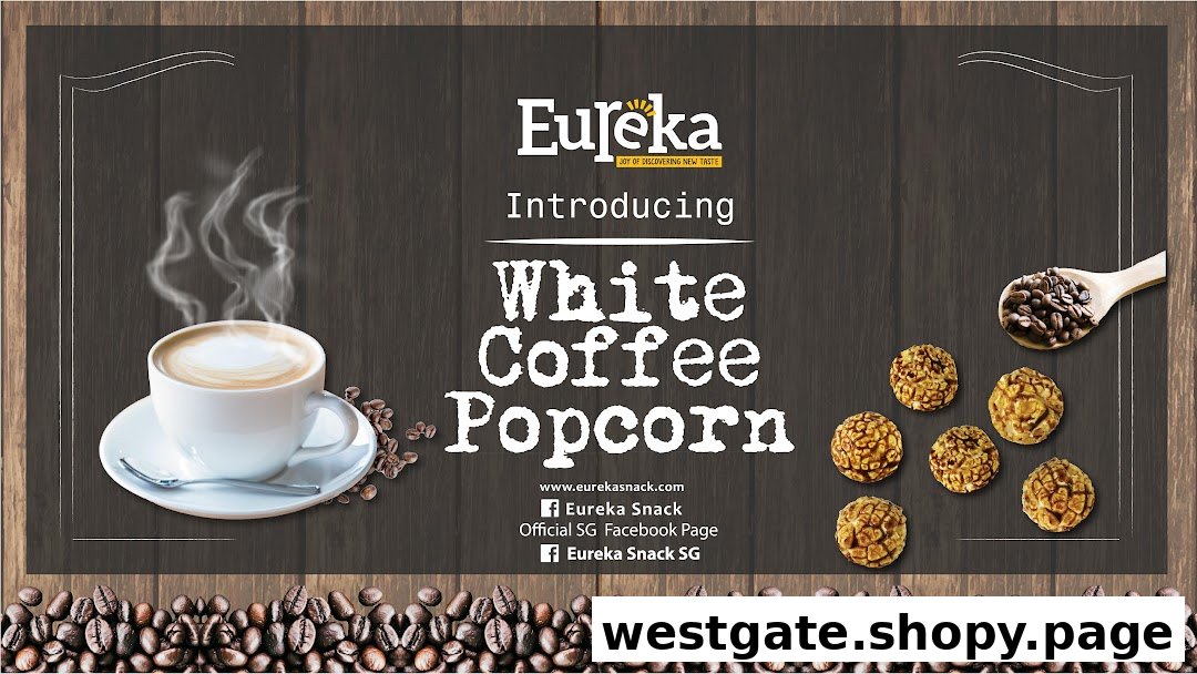 An advertisement for Eureka Popcorn's new White Coffee Popcorn, featuring a coffee cup and popcorn.