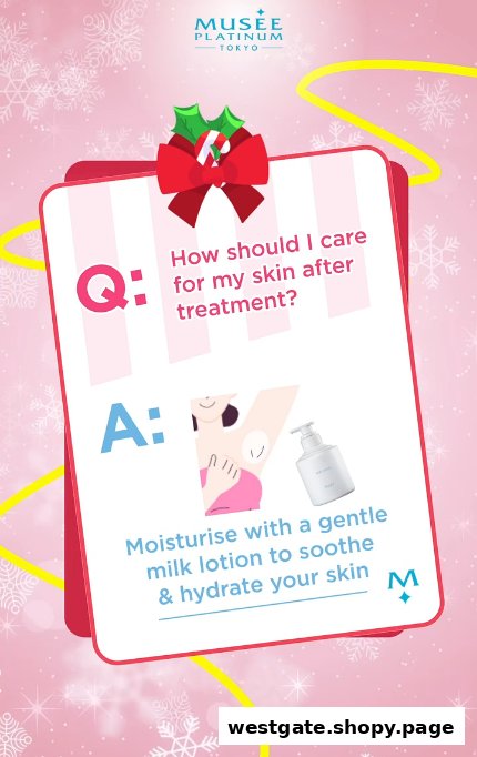 A graphic from Musee Platinum Tokyo advising on post-treatment skin care with gentle milk lotion.