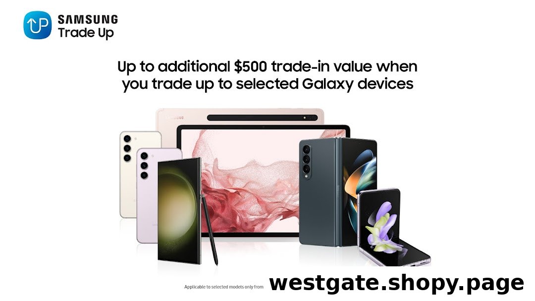 Samsung Trade Up promotion featuring Galaxy devices and a $500 trade-in value.